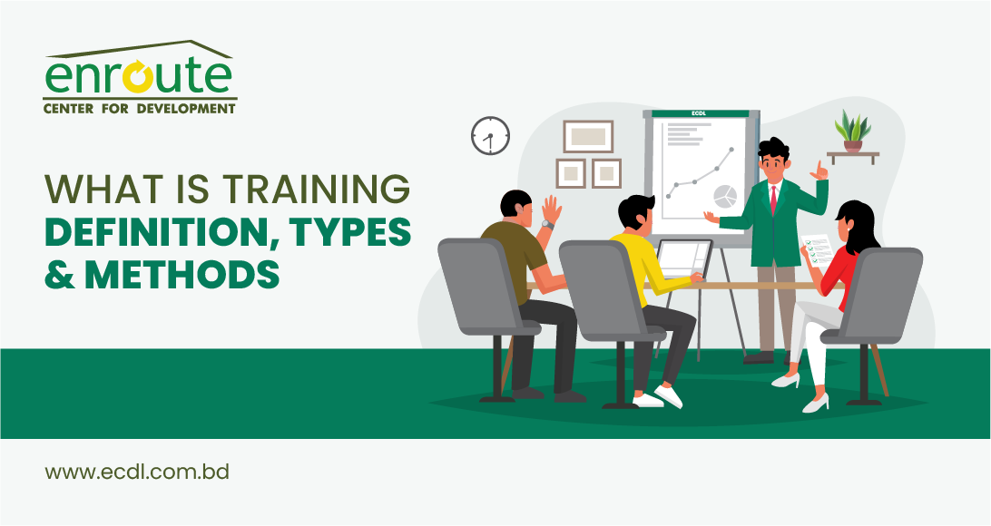 What Is Training Definition Types Methods